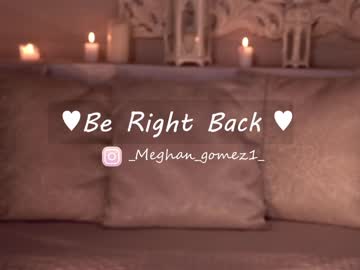 Cam stars girl _meghan_gomez1_ image #3940788